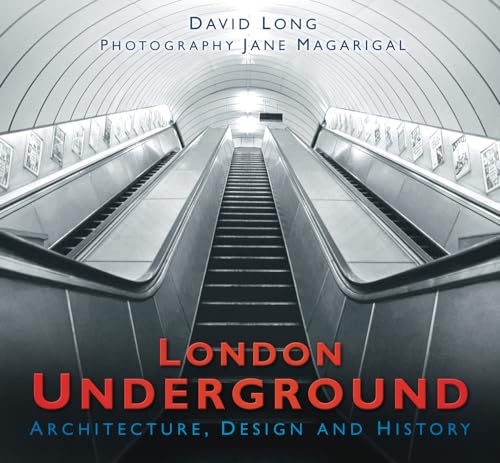 Stock image for London Underground: Architecture, Design and History for sale by AwesomeBooks
