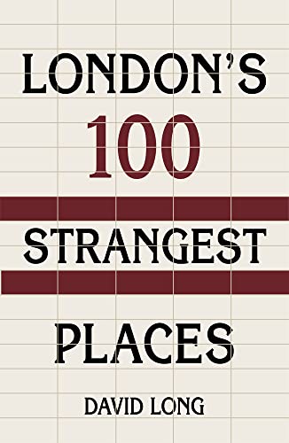 9780750987639: London's 100 Strangest Places