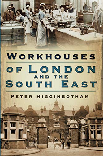 Stock image for Workhouses of London and South East for sale by SecondSale