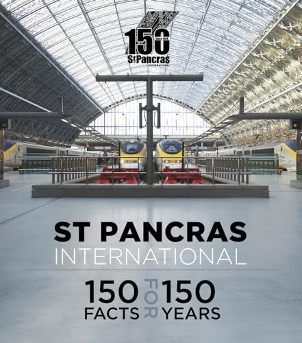 Beispielbild fr St Pancras International: 150 Facts for 150 Years zum Verkauf von WorldofBooks