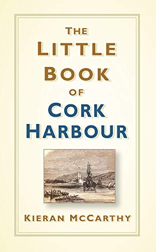 Stock image for The Little Book of Cork Harbour for sale by Blackwell's