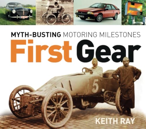 Stock image for First Gear: Myth-Busting Motoring Milestones for sale by WorldofBooks