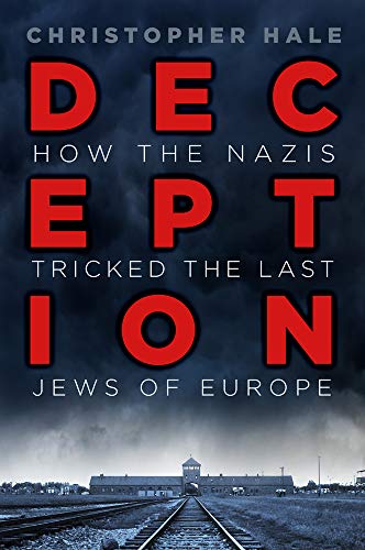 Stock image for Deception: How the Nazis Tricked the Last Jews of Europe for sale by Half Price Books Inc.