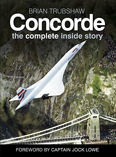 Imagen de archivo de Concorde: The Complete Inside Story a la venta por Revaluation Books