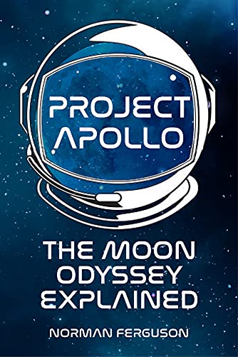 Stock image for Project Apollo: The Moon Odyssey Explained for sale by Redux Books
