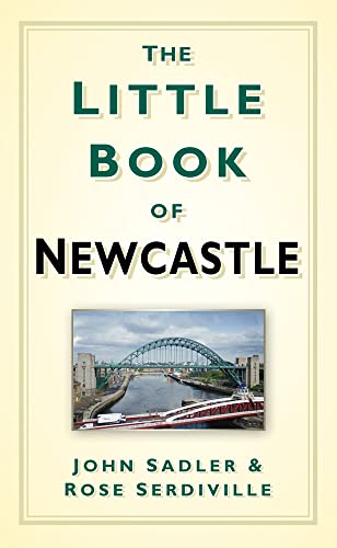 Stock image for The Little Book of Newcastle for sale by Blackwell's