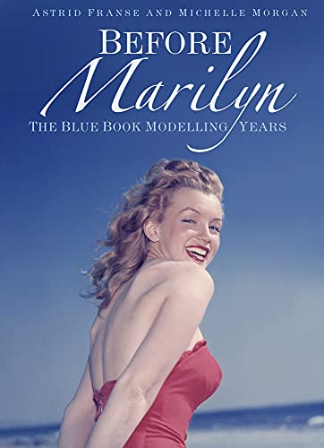 Imagen de archivo de Before Marilyn: The Blue Book Modelling Years a la venta por WorldofBooks