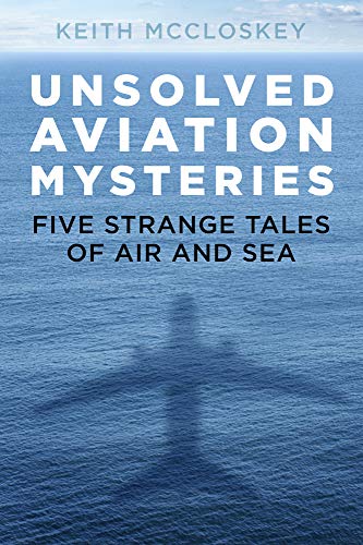 Beispielbild fr Unsolved Aviation Mysteries zum Verkauf von Blackwell's