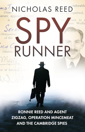 Stock image for Spy Runner: Ronnie Reed and Agent Zigzag, Operation Mincemeat and the Cambridge Spies for sale by WorldofBooks