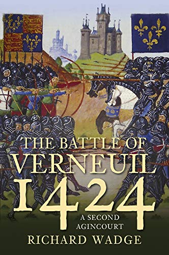 Beispielbild fr The Battle of Verneuil 1424 A Second Agincourt' zum Verkauf von PBShop.store US