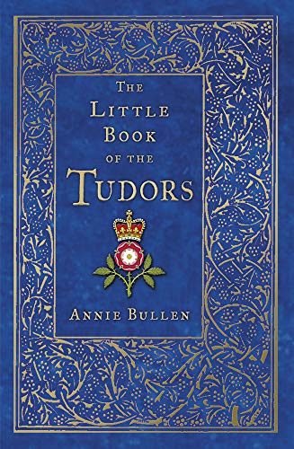 Imagen de archivo de The Little Book of the Tudors a la venta por PlumCircle