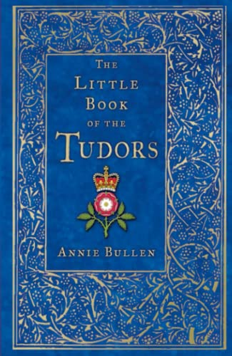 9780750993388: The Little Book of the Tudors
