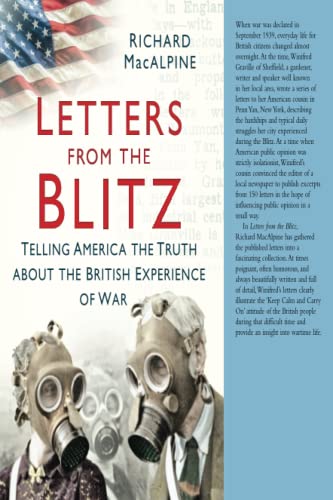 Beispielbild fr Letters from the Blitz: Telling America the Truth about the British Experience of War zum Verkauf von AwesomeBooks