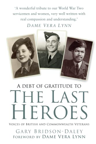 Stock image for The Last Heroes: Voices of British and Commonwealth Veterans for sale by WorldofBooks