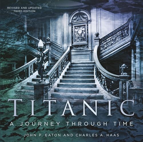 Stock image for Titanic: A Journey Through Time for sale by GENERATIONS GONE BY