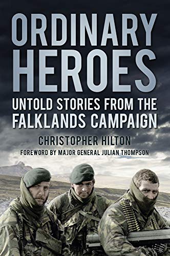 9780750994743: Ordinary Heroes: Untold Stories from the Falkland Campaign