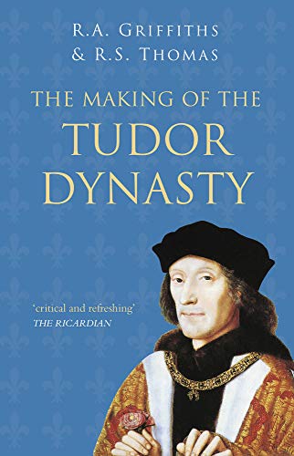 Beispielbild fr The Making of the Tudor Dynasty zum Verkauf von ThriftBooks-Dallas