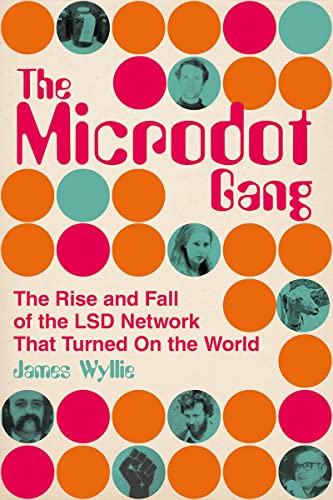 9780750996006: The Microdot Gang: The Rise and Fall of the LSD Network That Turned On the World