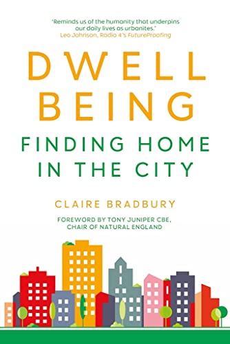 Beispielbild fr Dwellbeing: Finding Home in the City zum Verkauf von AwesomeBooks