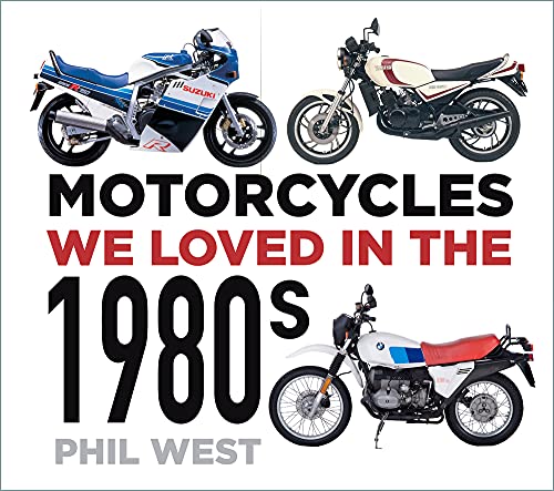 Beispielbild fr Motorcycles We Loved in the 1980S zum Verkauf von Blackwell's