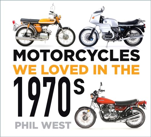 9780750996129: Motorcycles We Loved in the 1970s