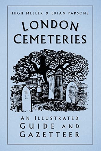 9780750996532: London Cemeteries: An Illustrated Guide and Gazetteer