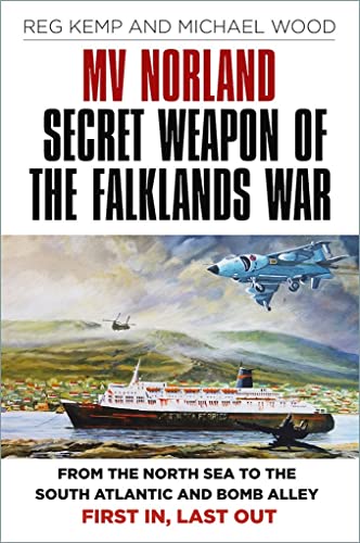  Michael Kemp  Reg    Wood, MV Norland, Secret Weapon of the Falklands War