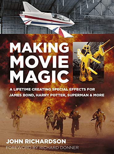 Stock image for Making Movie Magic: A Lifetime Creating Special Effects for James Bond, Harry Potter, Superman and More for sale by AwesomeBooks