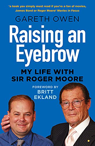 Stock image for Raising an Eyebrow: My Life With Sir Roger Moore for sale by Revaluation Books