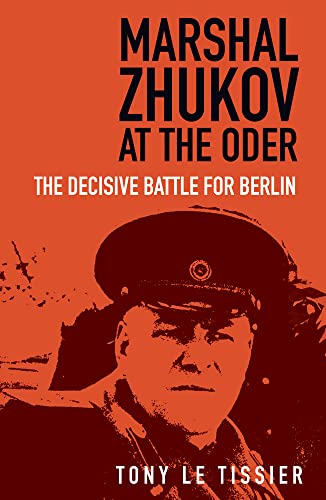 9780750997997: Marshal Zhukov at the Oder: The Decisive Battle for Berlin
