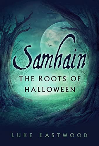 Beispielbild fr Samhain: The Roots of Halloween zum Verkauf von WorldofBooks