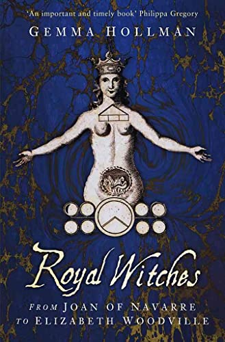 Imagen de archivo de Royal Witches: From Joan of Navarre to Elizabeth Woodville a la venta por Revaluation Books