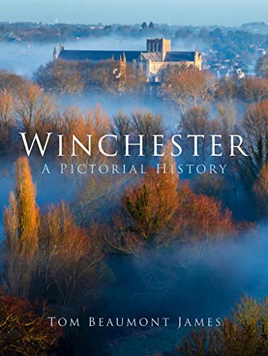 9780750998109: Winchester: A Pictorial History