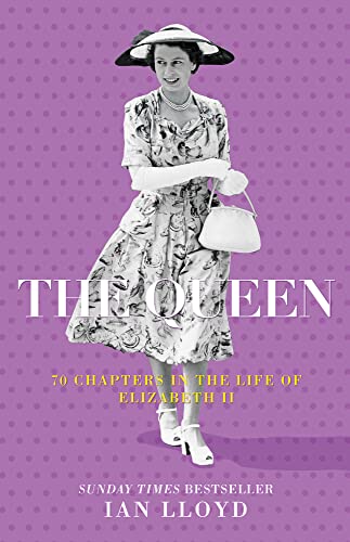 Beispielbild fr The Queen: 70 Chapters in the Life of Elizabeth II zum Verkauf von WorldofBooks