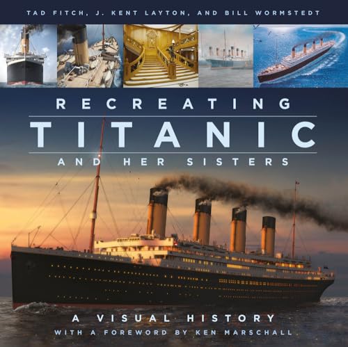 Imagen de archivo de Recreating Titanic and Her Sisters a la venta por PBShop.store US