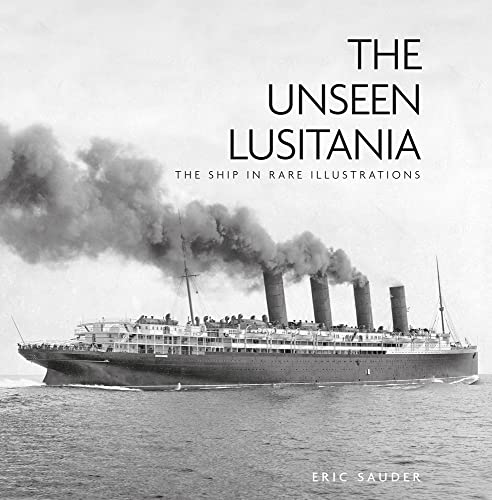 Beispielbild fr The Unseen Lusitania zum Verkauf von Blackwell's