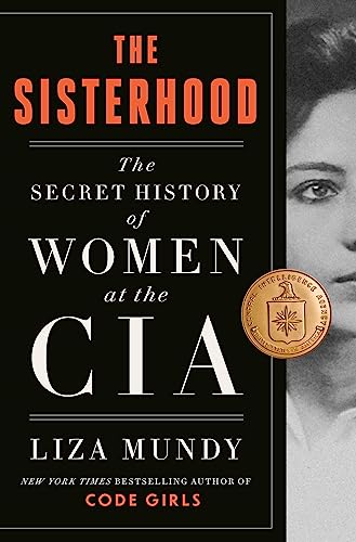 Beispielbild fr The Sisterhood: The Secret History of Women at the CIA zum Verkauf von WorldofBooks