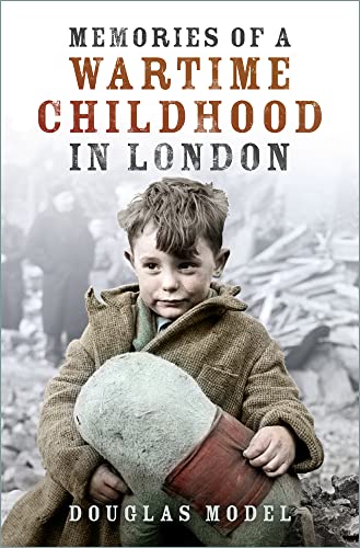 Beispielbild fr Memories of a Wartime Childhood in London zum Verkauf von WorldofBooks