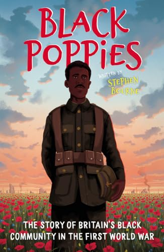 Stock image for Black Poppies: The Story of Britain's Black Community in the First World War for sale by PBShop.store US