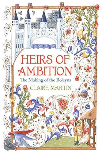 Beispielbild fr Heirs of Ambition: The Making of the Boleyns zum Verkauf von WorldofBooks