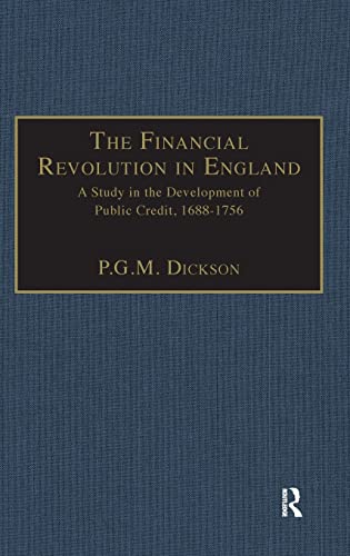 Stock image for The Financial Revolution in England: A Study in the Development of Public Credit, 1688-1756 (Modern Revivals in History) for sale by Chiron Media