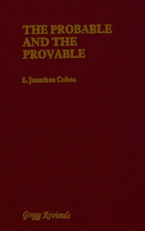 9780751200119: Probable and the Provable (Modern Revivals in Philosophy S.)