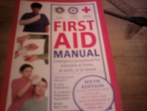 Beispielbild fr First Aid Manual: Emergency procedures for everyone at home, at work, or at Leisure zum Verkauf von Brit Books