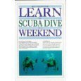 Stock image for Learn In A Weekend:13 Scuba Diving for sale by WorldofBooks