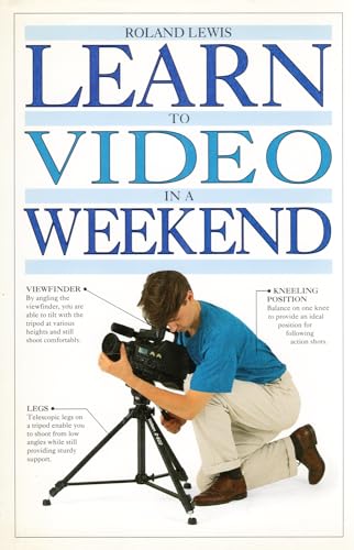 Stock image for Learn to Video in a Weekend (Learn in a weekend) for sale by Jt,s junk box