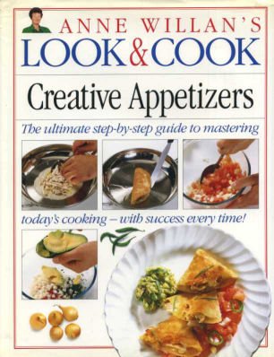 9780751300307: Creative Appetizers (Anne Willan's Look & Cook)
