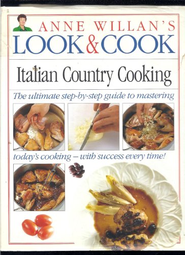 Stock image for Italian Country Cooking (Anne Willan's Look & Cook) for sale by Wonder Book