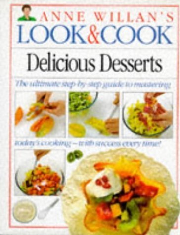 Beispielbild fr Delicious Desserts (Anne Willan's Look & Cook) zum Verkauf von AwesomeBooks