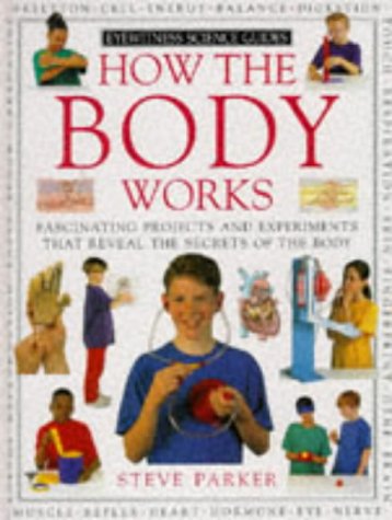 9780751300819: Eyewitness Science Guide: How The Body Works (Eyewitness Science Guides)
