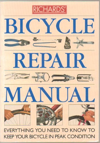 Beispielbild fr Richards' Bicycle Repair Manual: Everything You Need to Know to Keep Your Bicycle in Peak Condition zum Verkauf von Reuseabook